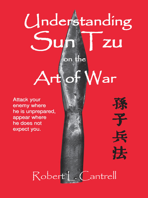 Title details for Understanding Sun Tzu On the Art of War by Robert L. Cantrell - Available